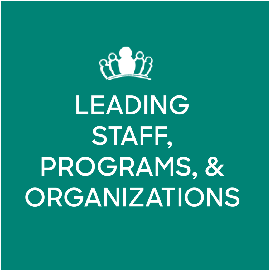 Leading Staff, Programs, & Organizations